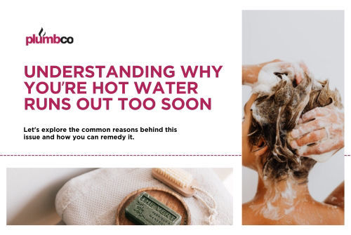 Understanding Why You’re Hot Water Runs Out Too Soon